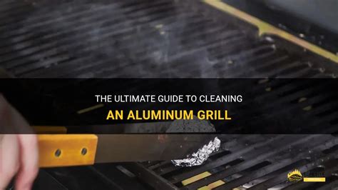 The Ultimate Guide To Cleaning An Aluminum Grill | ShunGrill