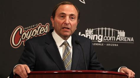 Gary Bettman's quotes, famous and not much - Sualci Quotes 2019