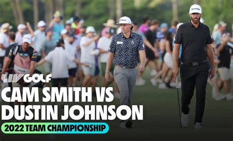 Cam Smith vs Dustin Johnson Finals Highlights | 2022 Team Championship ...