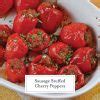 Sausage Stuffed Cherry Peppers - Easy Appetizer Recipe