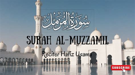 Surah Muzammil Recitation by Hafiz Usama