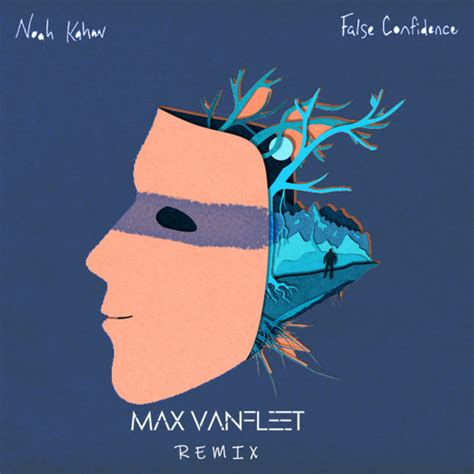 Stream Noah Kahan - False Confidence (Max Vanfleet Remix)Free Download ...