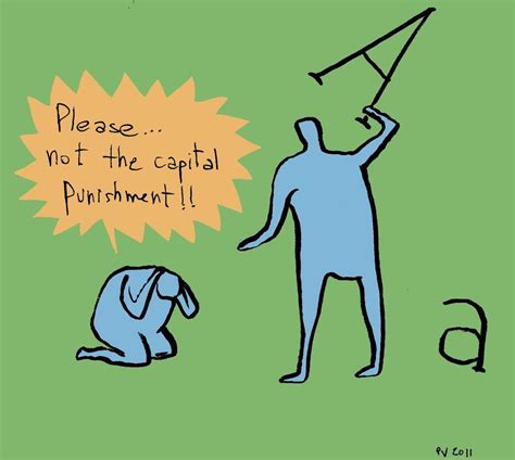 This humorous cartoon is showing one person about to be punished with a capital A, signifying ...