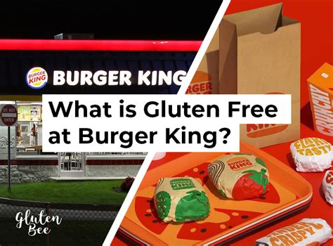 Burger King Gluten Free Menu Items and Options in 2024 - GlutenBee
