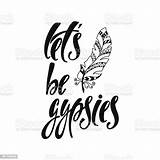 Let Be Gypsies Inspirational Quote About Happiness Stock Illustration  sketch template