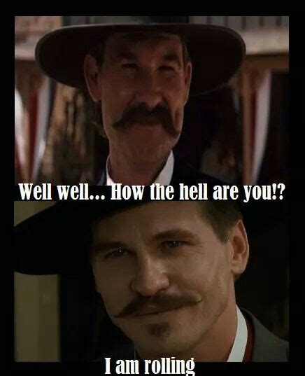 Awe Tombstone Movie Quotes, Tombstone 1993, Western Quotes, Cowboy Quotes, Country Quotes, Funny ...