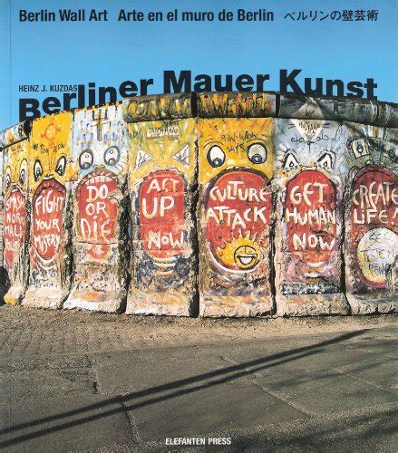 9783885203469: Berliner Mauer Kunst =: Berlin's wall art = Arte en el ...