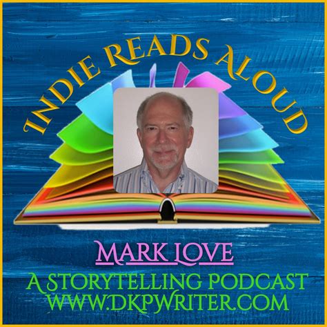 Indie Reads Aloud with Mark Love and "Why 319?" - PAGES PROMOTIONS, LLC