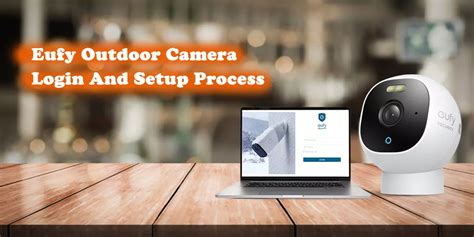 Eufy Outdoor Camera Login And Setup Process