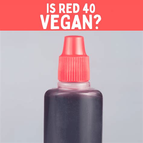 Is Red 40 Vegan? - Vegetarian Mamma