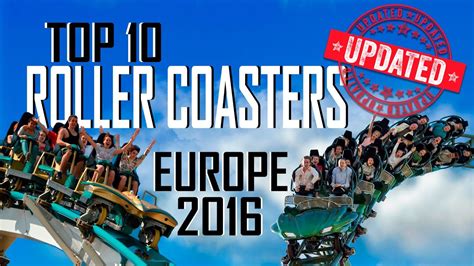 Top 10: Roller Coasters in Europe 2016 [UPDATED] - YouTube