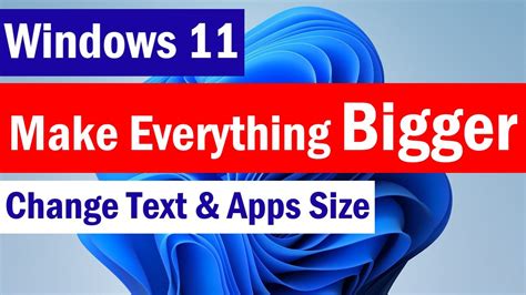 How to Make Everything Bigger in Windows 11 | How To Change Font, Text, and Apps Size in Windows ...