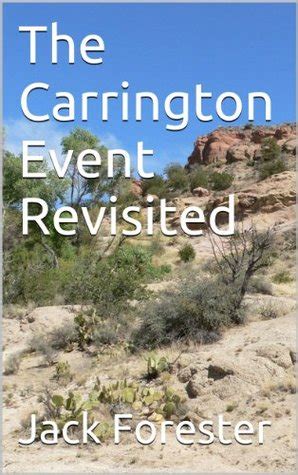 The Carrington Event Revisited by Jack Forester