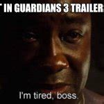 I'm tired boss Meme Generator - Imgflip