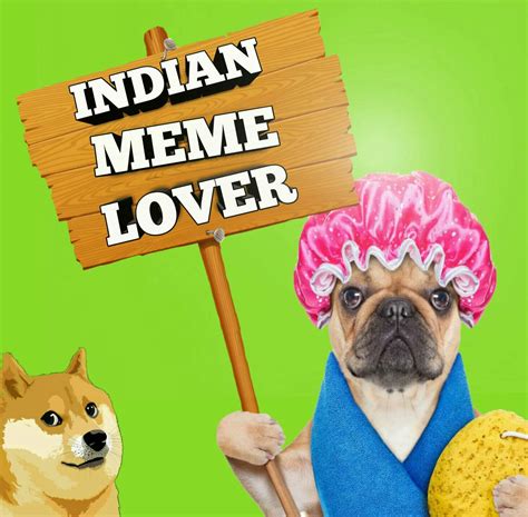 Indian Meme Lover.