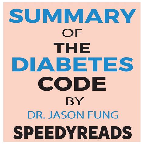 Summary of The Diabetes Code: Prevent and Reverse Type 2 Diabetes ...