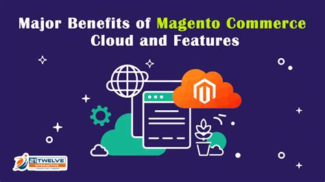 Top Benefits of Magento Commerce Cloud