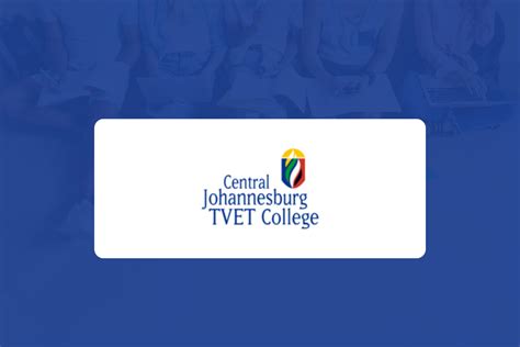 How to apply for a place at Central Johannesburg TVET College (CJC) 2023. - Career Digest