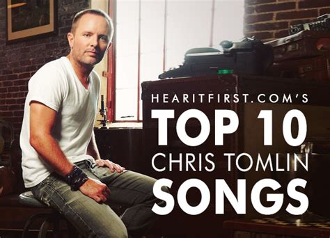 Top 10 Chris Tomlin Songs