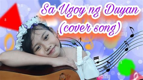 Sa Ugoy ng Duyan (cover song) performance task in Filipino - YouTube