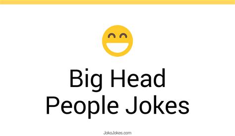 11+ Big Head People Jokes And Funny Puns - JokoJokes