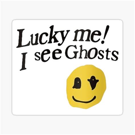 Lucky Me I See Ghosts Gifts & Merchandise | Redbubble