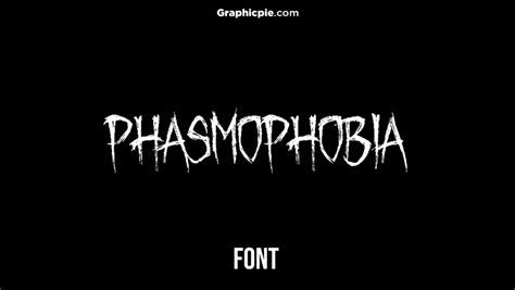 Phasmophobia Font - Graphic Pie