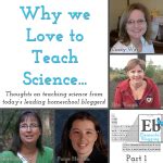 Why We Love to Teach Homeschool Science | Elemental Blogging