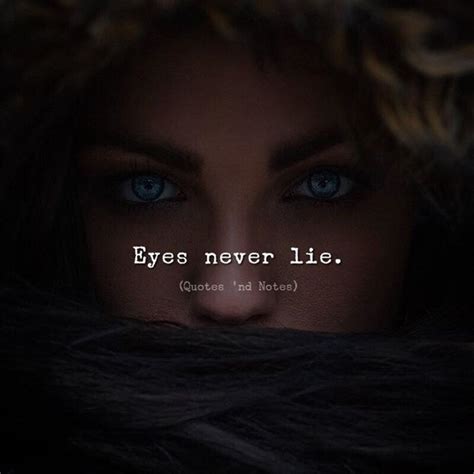 Eyes never lie. via (http://ift.tt/2HllXDR) | Eyes quotes soul, Life quotes, Reality quotes