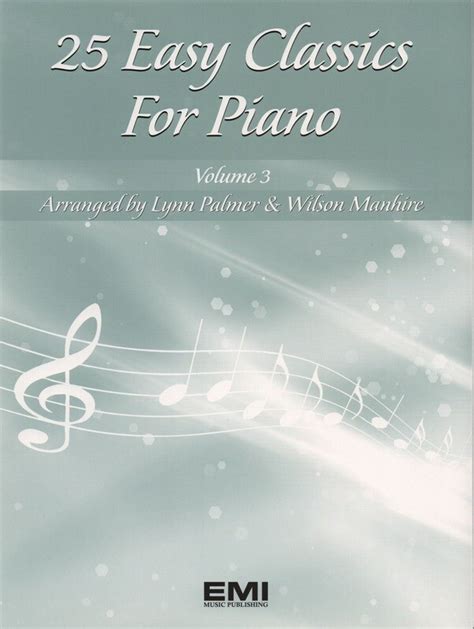 25 Easy Classics for Piano Volume 3 - Hal Leonard