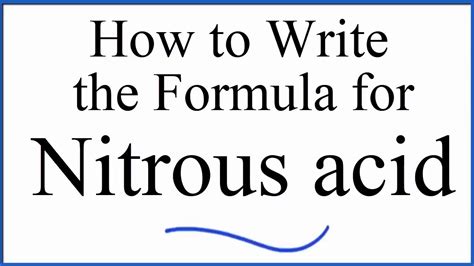 How to write the formula for Nitrous acid (HNO2) - YouTube