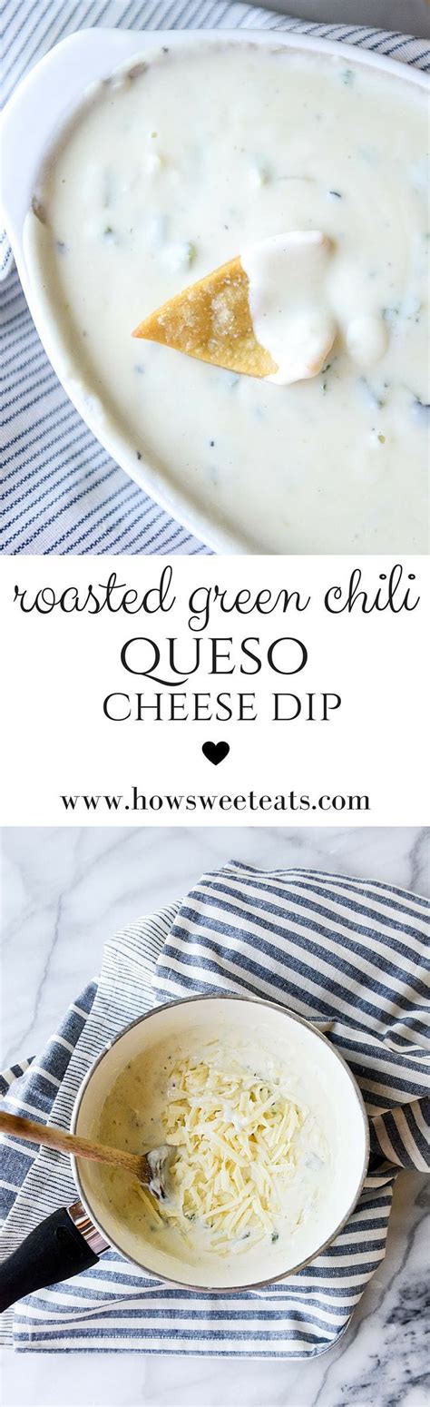 Roasted Green Chile Queso Cheese Dip. | Recipe | Recipes, Mexican food recipes, Queso cheese