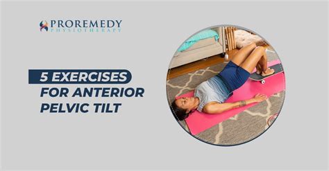 Anterior Pelvic Tilt Exercises To Correct