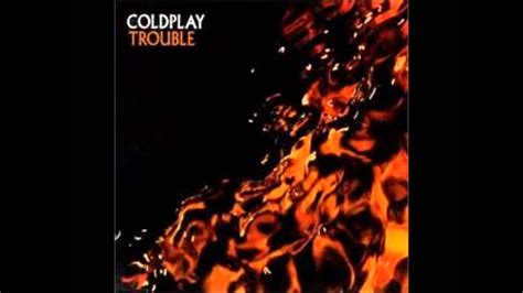 Coldplay - Trouble - YouTube