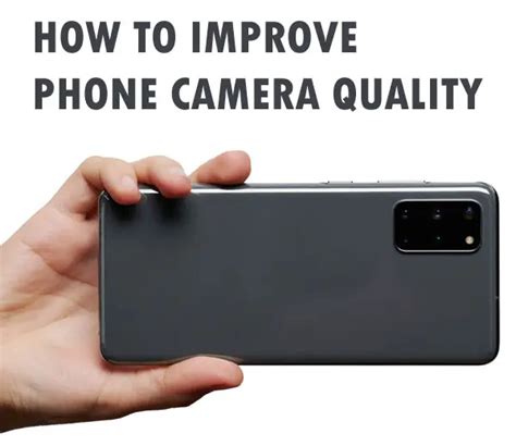 How to Make Phone Camera Quality Better: Top Strategies – Seriously ...