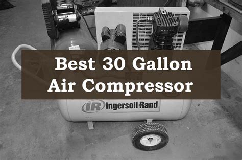 Best 30 Gallon Air Compressor Of 2020 – Reviewed And Compared – Dozy Frog