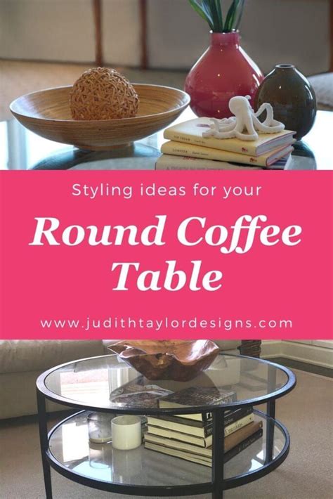 Tips and ideas on styling a round coffee table so that it looks organized and flows well with ...