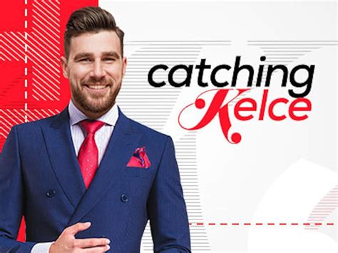 Catching Kelce (TV Series 2016) - IMDb