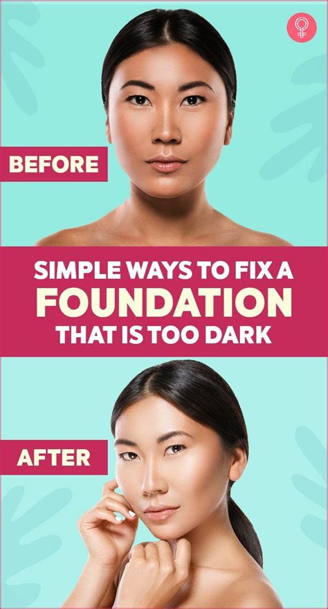9 Simple Ways To Fix A Foundation That Is Too Dark For You | Dark foundation, How to use ...