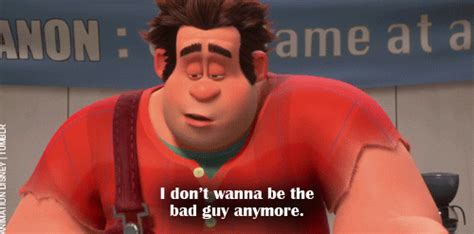 Wreck It Ralph (2012) Quote (About hero good guy gifs change bad guy)