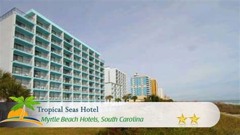 Tropical Seas Hotel - Myrtle Beach Hotels, South Carolina - YouTube