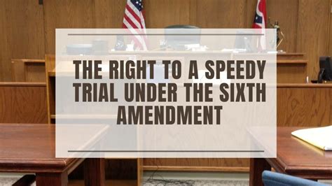 The Right to a Speedy Trial - Constitution of the United States