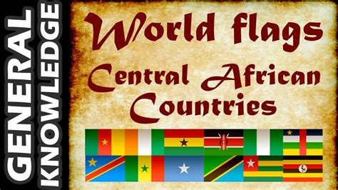 World Flags - Central African Countries - YouTube