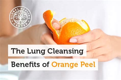 The Lung Cleansing Benefits of Orange Peel