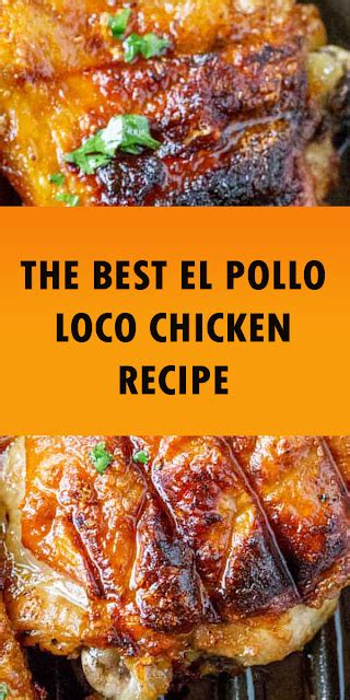 THE BEST EL POLLO LOCO CHICKEN RECIPE