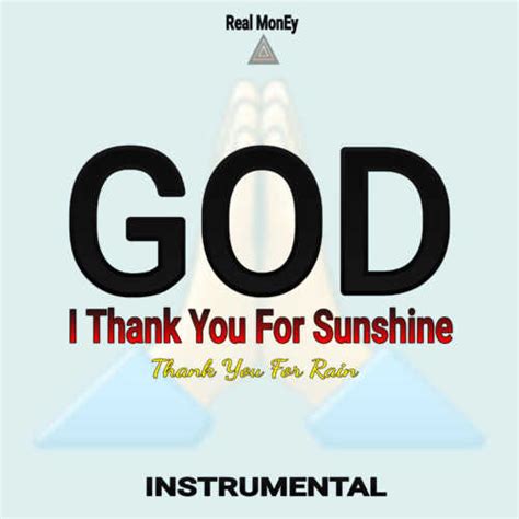 God I Thank You for Sunshine Thank You for Rain (Instrumental) | Real ...