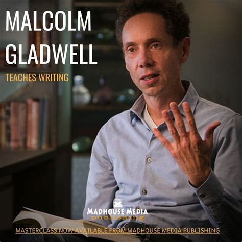 Malcolm-Gladwell-Teaches-writing.-Masterclass-now-available-at-Madhouse-Media-Publishing ...