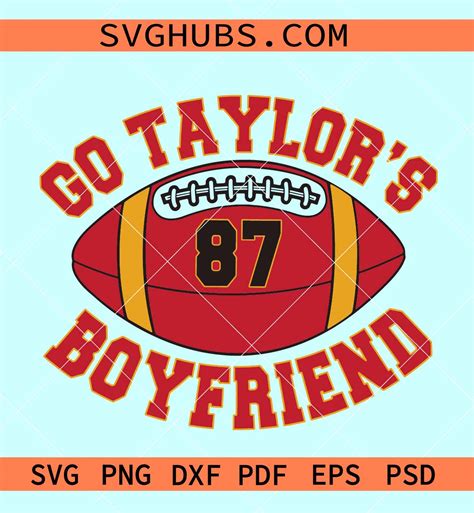 Go Taylor's Boyfriend SVG, Travis Kelce and Taylor SVG, KC Chiefs ...