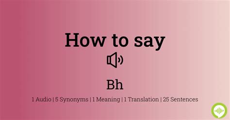 How to pronounce Bh | HowToPronounce.com