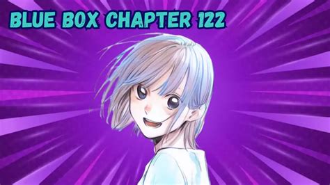 Blue Box Chapter 122 Release Date, Spoiler, Raw Scans, Countdown, and More - The School for ...